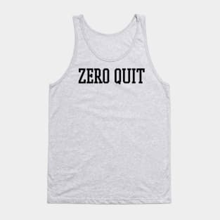 Zero Quit - Workout Motivation Gym Fitness Tank Top